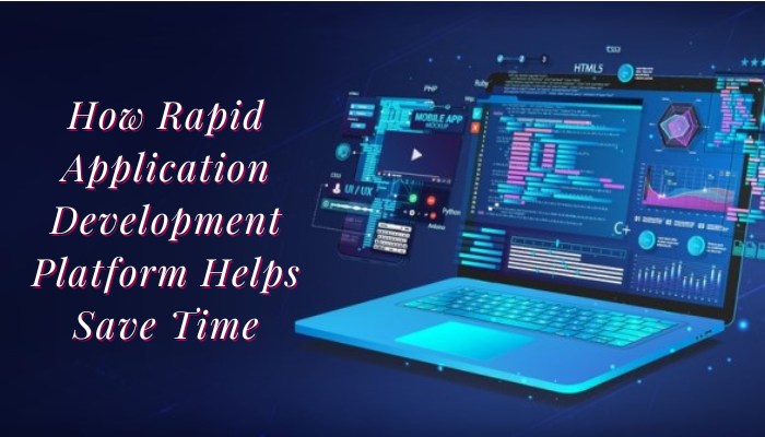 rapid application development platform benefit